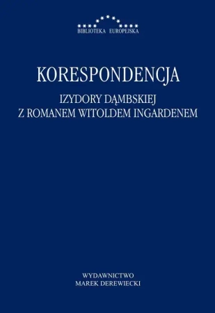 Korespondencja Izydory Dąmbskiej z Romanem Witoldem Ingardenem - Opracowanie zbiorowe