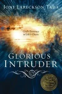 Glorious Intruder - Joni Tada Eareckson