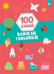 100 zadań. Bawię się i koloruje - praca zbiorowa
