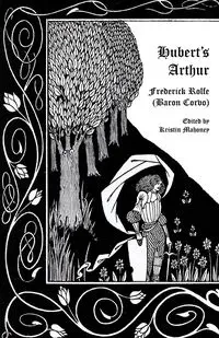 Hubert's Arthur - Frederick Rolfe