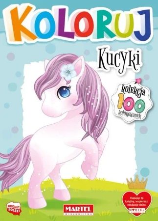 Koloruj - Kucyki - praca zbiorowa
