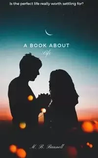 A Book About Life - Bunnell M. B.
