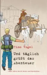 Und täglich grüßt das Abenteuer - Vogel Timo