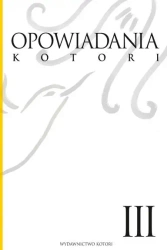 Opowiadania Kotori. Tom 3 - Opracowanie zbiorowe
