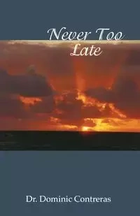 Never Too Late - Dominic Contreras