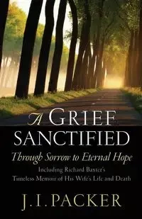 Grief Sanctified - Packer J I