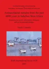 Archaeofaunal remains from the past 4000 years in Sahelian West Africa - Linseele Veerle