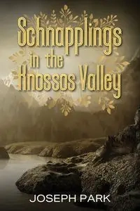 Schnapplings in the Knossos Valley - Joseph Park