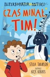 Superbohater z antyku. Czas minął, Tim! - Stella Tarakson