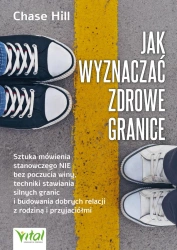 eBook Jak wyznaczać zdrowe granice - Chase Hill epub mobi