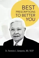 Best Prescriptions to Better You - Gamponia MD Facip Dr Herminio L.
