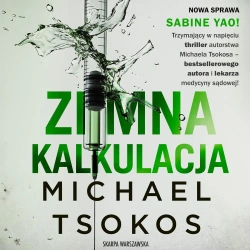 audiobook Zimna kalkulacja - Michael Tsokos