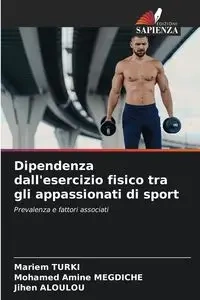 Dipendenza dall'esercizio fisico tra gli appassionati di sport - TURKI Mariem