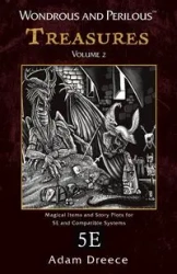 Wondrous and Perilous™ Treasures Volume 2, for Fifth Edition Fantasy - Adam Dreece