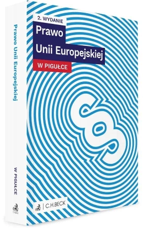 Prawo Unii Europejskiej w pigułce wyd.2 - praca zbiorowa