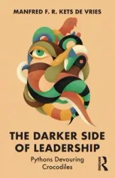 The Darker Side of Leadership - Manfred F. Kets de Vries R.