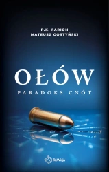 Paradoks Cnót T.6 Ołów - P.K. Farion, Mateusz Gostyński