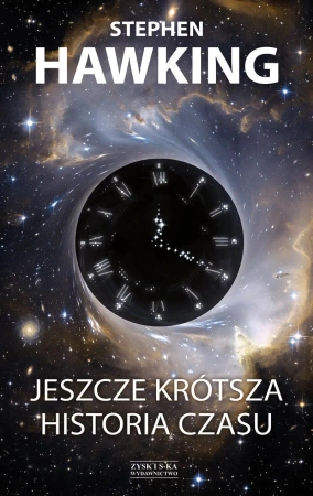 Jeszcze krótsza historia czasu - Stephen Hawking
