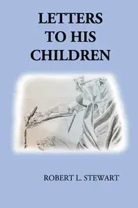 Letters to His Children - Stewart Robert L