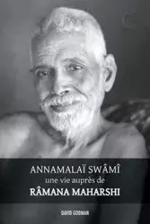Annamalaï Swami, une vie auprès de Ramana Maharshi - David Godman