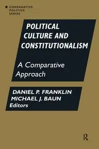 Political Culture and Constitutionalism - Franklin Daniel P.