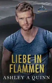 Liebe in Flammen - Quinn Ashley A