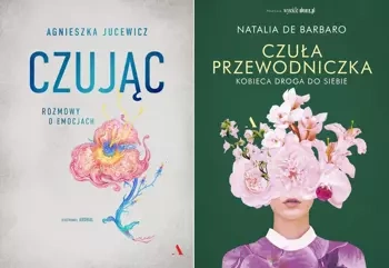 Czuła przewodniczka + Czując. Rozmowy o emocjach - Natalia de Barbaro