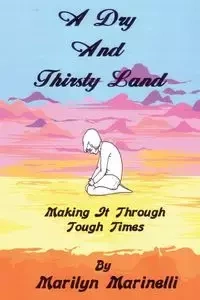 A Dry And Thirsty Land - Marilyn Marinelli