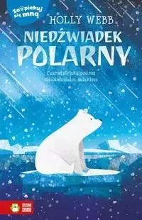 Zaopiekuj się mną. Niedźwiadek polarny - Holly Webb