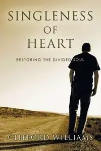 Singleness of Heart - Williams Clifford