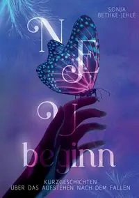 Neubeginn - Sonja Bethke-Jehle