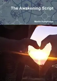 The Awakening Script - Martin Humphreys