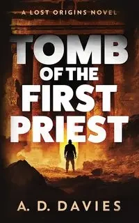 Tomb of the First Priest - Davies A.D.