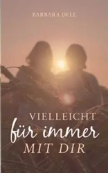 Vielleicht für immer mit dir - Dell Barbara