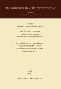 Lernzielorientierte Hausaufgaben im Unterrichtsfach Technik in den berufsbildenden Schulen (Sekundarstufe II) - Grasedieck Dieter