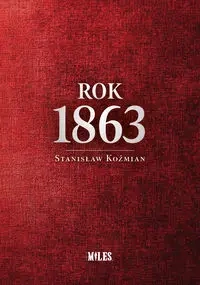 Rok 1863 - Stanisław Koźmian
