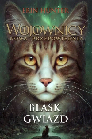 Wojownicy T.4 Blask gwiazd - Erin Hunter