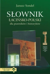 eBook Słownik łacińsko polski dla prawników i historyków - Janusz Sondel