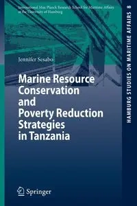 Marine Resource Conservation and Poverty Reduction Strategies in Tanzania - Jennifer K. Sesabo