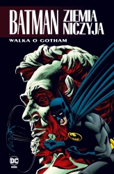 Batman. Ziemia Niczyja T.3 Walka o Gotham - praca zbiorowa