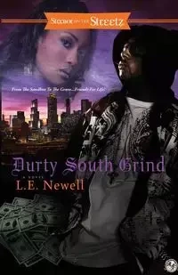 Durty South Grind - Newell L. E.