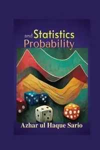 Statistics and Probability - Sario Azhar ul Haque