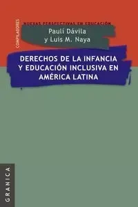 Derechos de La Infancia y Educacion Inclusiva En America Latina - Luis Maria Naya