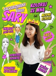 Zaczarowany Świat Sary. Koloruj ze mną. Modne... - praca zbiorowa