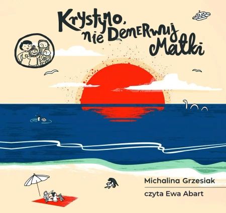 audiobook Krystyno nie denerwuj matki - Michalina Grzesiak