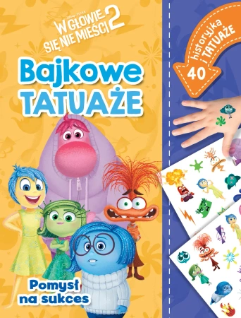 Pomysł na sukces. Bajkowe tatuaże. Disney Pixar - Ilona Siwak