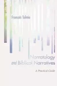 Narratology and Biblical Narratives - Tolmie Francois