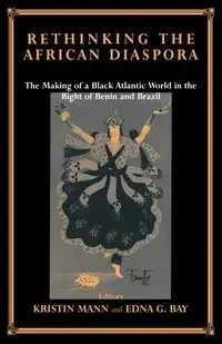 Rethinking the African Diaspora - Bay Edna G.