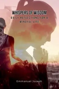 Whispers of Wisdom - Joseph Emmanuel