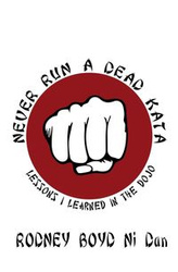 Never Run A Dead Kata - Dan Rodney Boyd Ni